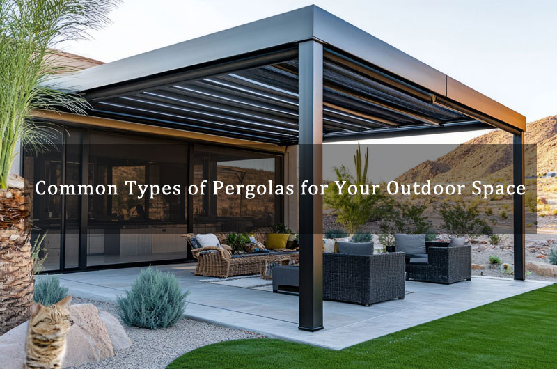 Common Types of Pergolas for Your Outdoor Space
