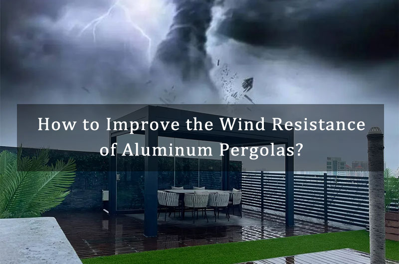 Wind Resistance of Aluminum Pergolas